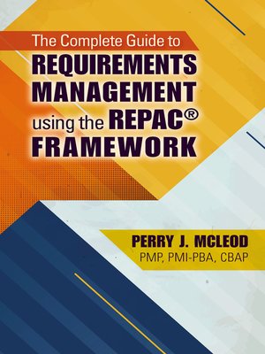 cover image of The Complete Guide to Requirements Management Using the REPAC&#174; Framework